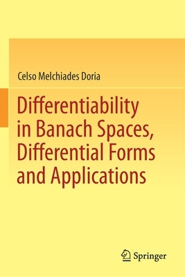 Differentiability in Banach Spaces, Differential Forms and Applications by Doria, Celso Melchiades