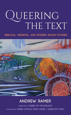 Queering the Text by Ramer, Andrew