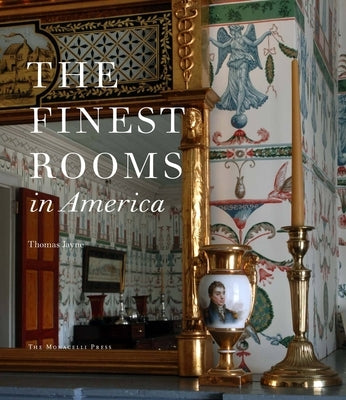 The Finest Rooms in America by Jayne, Thomas