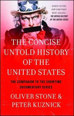 Concise Untold History of the United States by Stone, Oliver