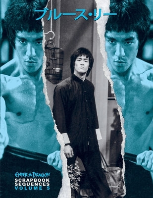 Bruce Lee Enter the Dragon Scrapbook Sequences Vol 5 by Baker, Rick