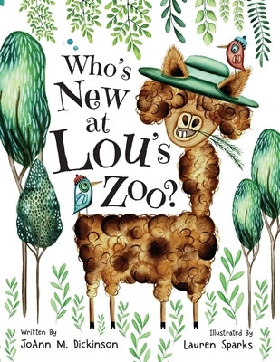 Who's New At Lou's Zoo: A kid's book about kindness, compassion and acceptance by Dickinson, Joann M.