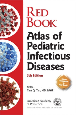 Red Book Atlas of Pediatric Infectious Diseases by American Academy of Pediatrics (Aap)