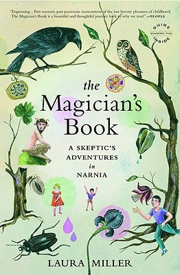 The Magician's Book: A Skeptic's Adventures in Narnia by Miller, Laura