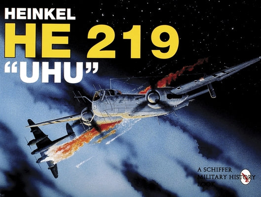 Heinkel He 219 Uhu by Nowarra, Heinz J.