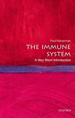 The Immune System: A Very Short Introduction by Klenerman, Paul