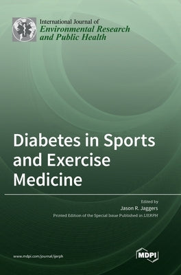 Diabetes in Sports and Exercise Medicine by Jaggers, Jason R.