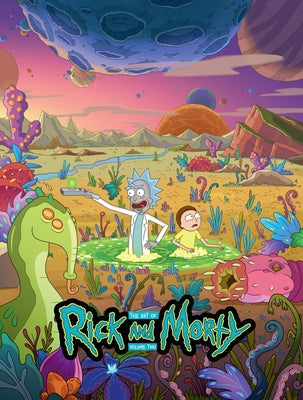 The Art of Rick and Morty Volume 2 by Gilfor, Jeremy