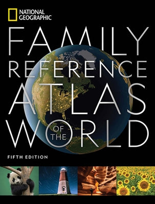 National Geographic Family Reference Atlas 5th Edition by National Geographic