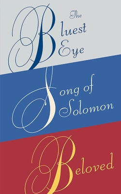 Toni Morrison Box Set: The Bluest Eye, Song of Solomon, Beloved by Morrison, Toni