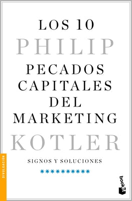 Los 10 Pecados Capitales del Marketing by Kotler, Philip