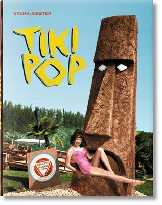 Tiki Pop. America Imagines Its Own Polynesian Paradise by Kirsten, Sven