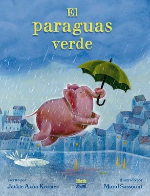El Paraguas Verde (Spanish Edition) by Kramer, Jackie Az&#250;a