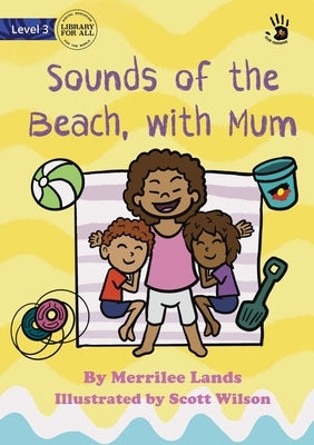 Sounds of the Beach, with Mum - Our Yarning by Lands, Merrilee