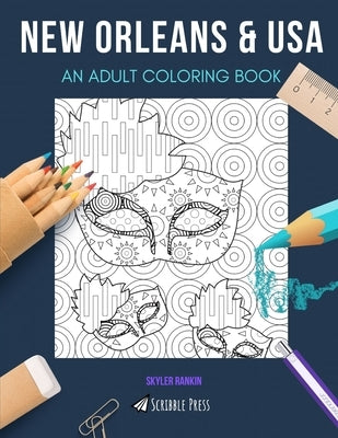 New Orleans & USA: AN ADULT COLORING BOOK: An Awesome Coloring Book For Adults by Rankin, Skyler