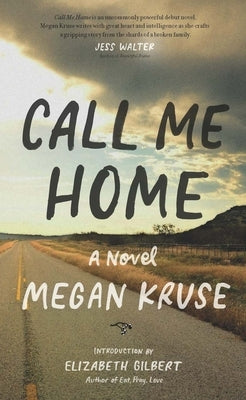 Call Me Home by Kruse, Megan