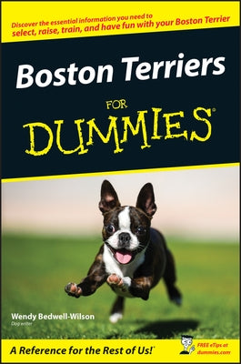 Boston Terriers For Dummies by Bedwell-Wilson