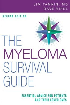 The Myeloma Survival Guide: Essential Advice for Patients and Their Loved Ones by Tamkin, Jim