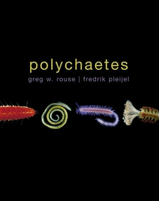 Polychaetes by Rouse, Greg W.