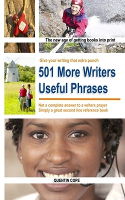 501 More Writers Useful Phrases by Cope, Quentin