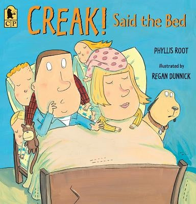 Creak! Said the Bed by Root, Phyllis