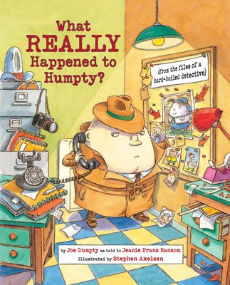 What Really Happened to Humpty? by Ransom, Jeanie Franz
