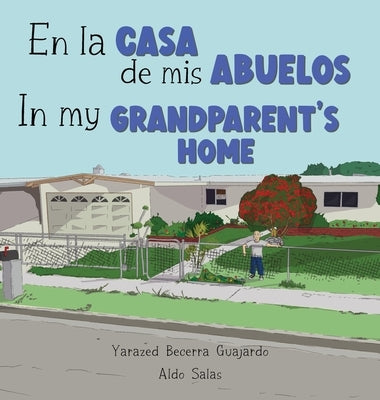 En la casa de mis Abuelos: In my Grandparent's home by Becerra Guajardo, Yarazed