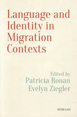 Language and Identity in Migration Contexts by Regan, Vera