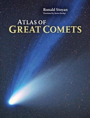 Atlas of Great Comets by Stoyan, Ronald
