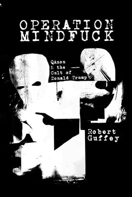 Operation Mindfuck by Guffey, Robert