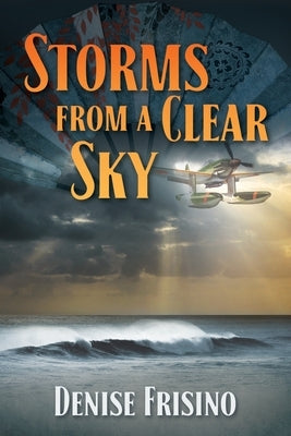 Storms From A Clear Sky by Frisino, Denise