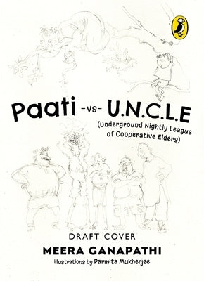 Paati Vs Uncle: The Underground Nightly Cooperative League of Elders by Ganapathi, Meera