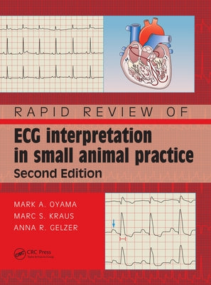 Rapid Review of ECG Interpretation in Small Animal Practice by Kraus, Marc S.