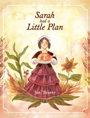Sarah Had a Little Plan by Tousey, Jen