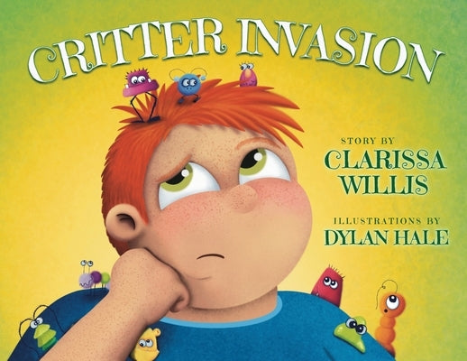 Critter Invasion by Willis, Clarissa