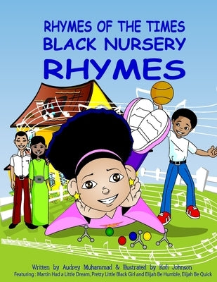 Rhymes Of The Times-Black Nursery Rhymes: Black Nursery Rhymes by Johnson, Kofi