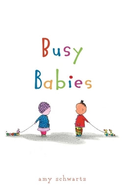 Busy Babies by Schwartz, Amy