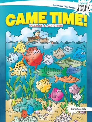 Spark Game Time! Puzzles & Activities by Holm, Sharon Lane