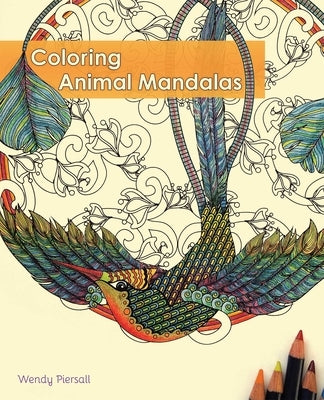 Coloring Animal Mandalas by Piersall, Wendy
