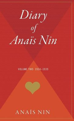 The Diary of Anais Nin, Vol. 2: 1934-1939 by Nin, Ana&#239;s