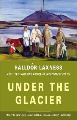 Under the Glacier by Laxness, Halldor