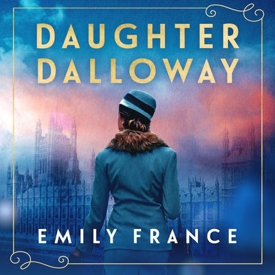 Daughter Dalloway by France, Emily