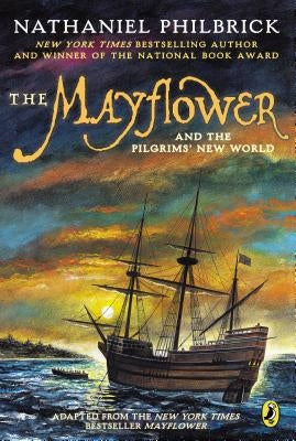 The Mayflower and the Pilgrims' New World by Philbrick, Nathaniel