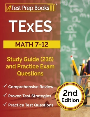 TExES Math 7-12 Study Guide (235) and Practice Exam Questions [2nd Edition] by Rueda, Joshua