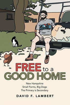 Free to a Good Home by Lambert, David F.