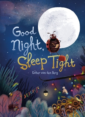 Good Night, Sleep Tight by Van Den Berg, Esther