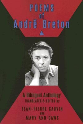 Poems of Andre Breton: A Bilingual Anthology by Breton, Andre