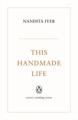 This Handmade Life by Iyer, Nandita