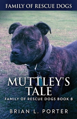 Muttley's Tale by Porter, Brian L.