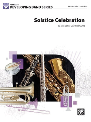 Solstice Celebration: Conductor Score & Parts by Collins-Dowden, Mike